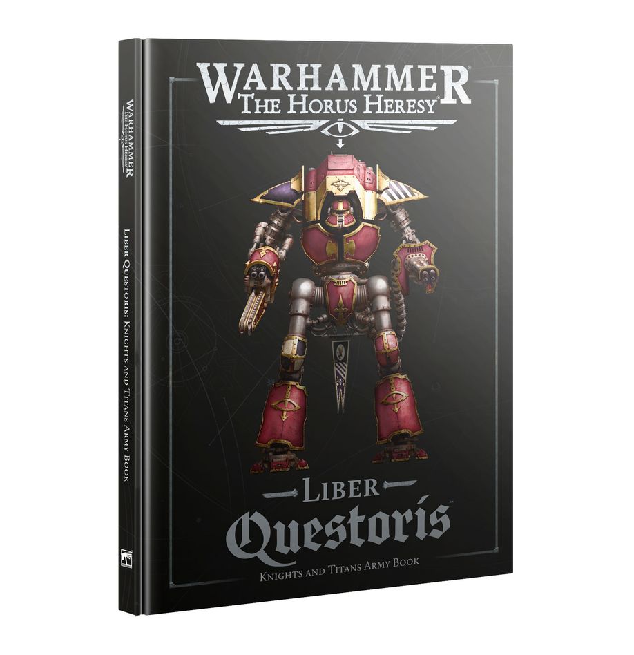Liber Questoris - Knights and Titans Army Book - The Horus Heresy (31-121)