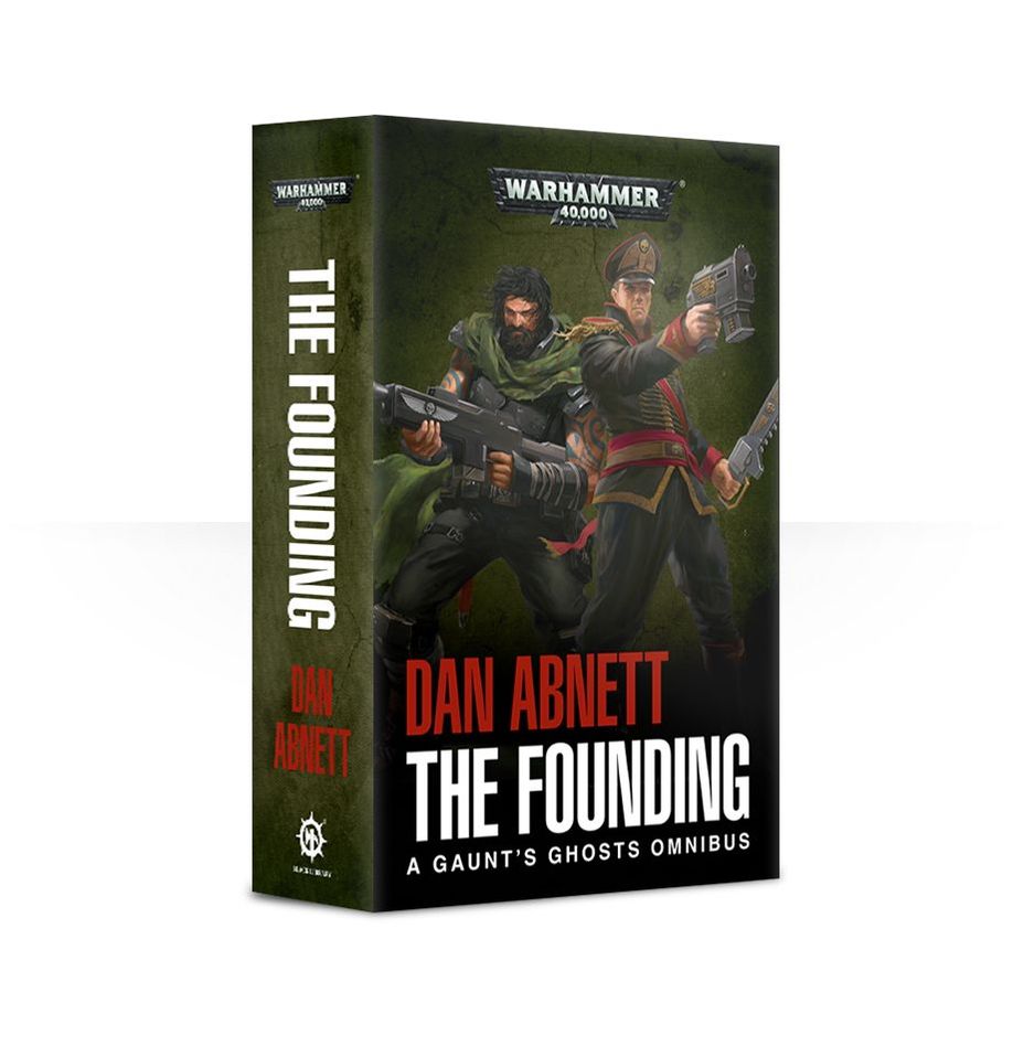 Gaunt's Ghosts - The Founding (Paperback)