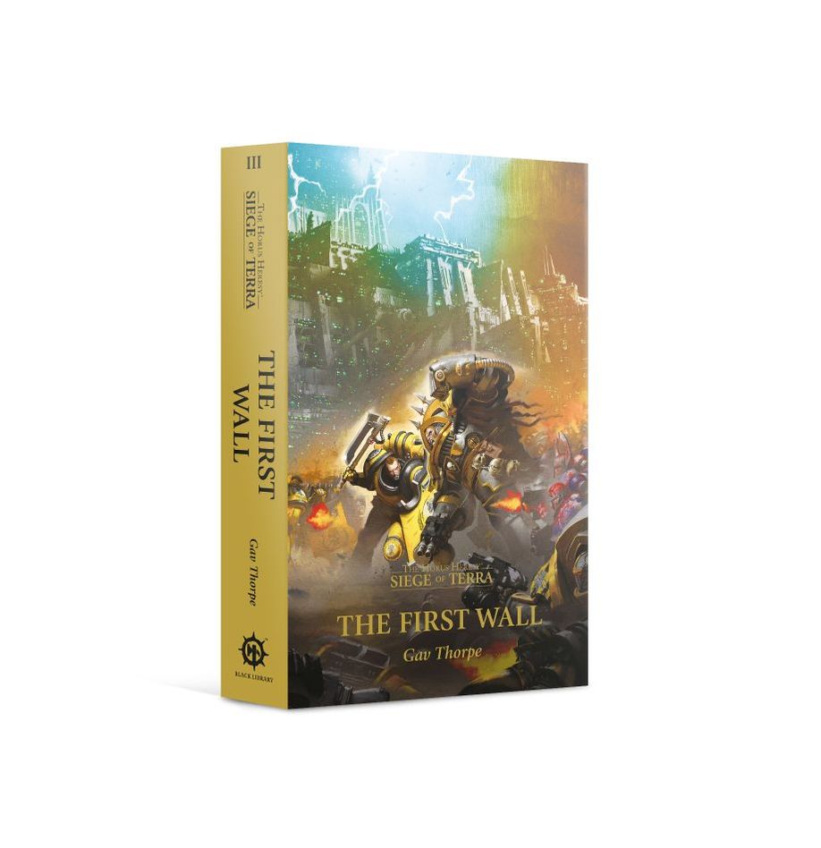 The Horus Heresy - Siege of Terra Book 3 - The First Wall (Paperback)
