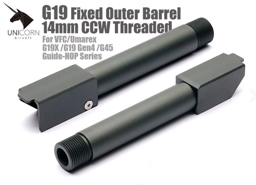 Unicorn G19 Fixed Outer Barrel threaded for VFC / Umarex G19 Gen 4 /G19x