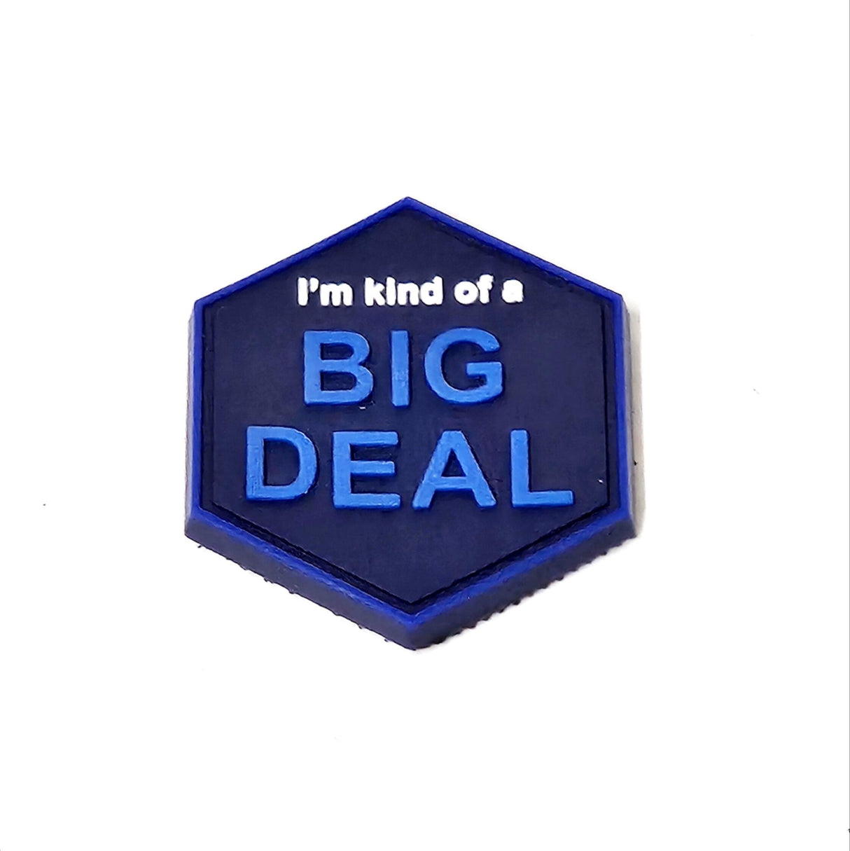 I'm Kind Of a Big Deal Patch-0