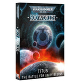 500 Worlds: Titus - The Battle for Unity Begins (40-73)