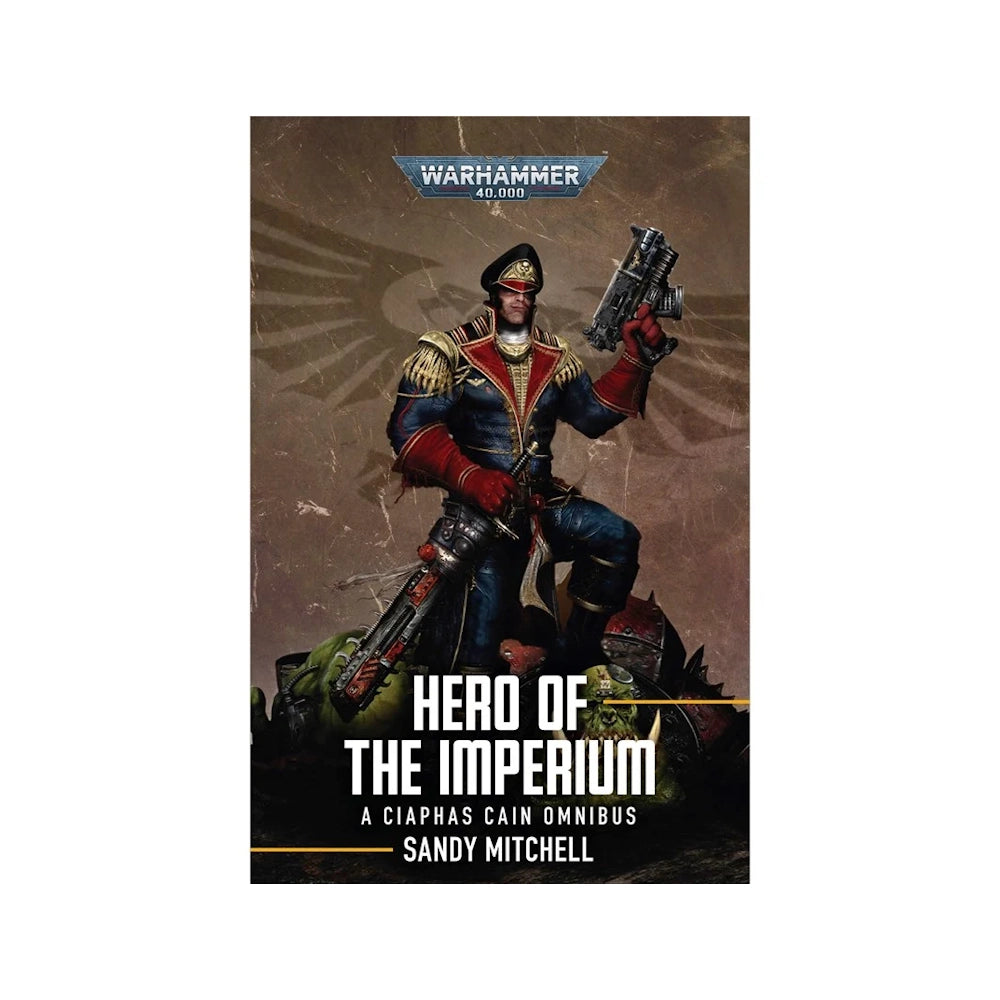 Hero of the Imperium - A Ciaphas Cain Omnibus